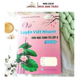Thumbnail Sách - Vở Luyện Viết Nhanh Dành Cho Học Sinh Từ Lớp 6 2