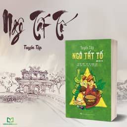 Thumbnail Sách: Tuyển tập Ngô Tất Tố - Các Tác Phẩm Văn Học Kinh Điển Việt Nam 1