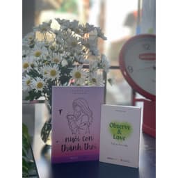 Thumbnail Combo 2 cuốn sách Nuôi con thảnh thơi + Observe and love (Phương Bùi) 1