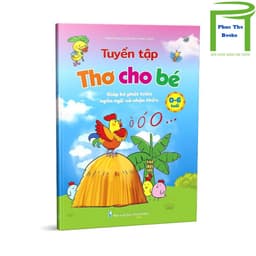 Thumbnail Sách - Tuyển Tập Thơ Cho Bé 0-6 Tuổi 1