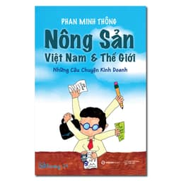 Thumbnail SÁCH - Nông Sản Việt Nam & Thế Giới - Tác giả Phan Minh Thông 3