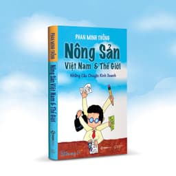 Thumbnail SÁCH - Nông Sản Việt Nam & Thế Giới - Tác giả Phan Minh Thông 4