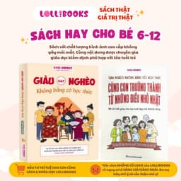 Thumbnail Sách cho bé từ 6 tuổi Cùng Con Trưởng Thành Từ Những Điều Nhỏ & Giàu Hay Nghèo Không Bằng Có Học Thức LOLLIBOOKS 1