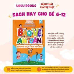 Thumbnail Sách cho bé 6 tuổi đến 12 tuổi Bảo Vệ An Toàn cho con kỹ năng xử lý khẩn cấp qua hỏi đáp thú vị - LOLLIBOOKS CHÍNH HÃNG 1