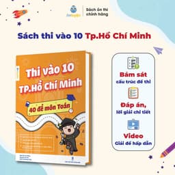 Thumbnail Sách Luyện Đề Thi vào 10 Tp.Hồ Chí Minh 2025- 40 đề môn Toán, Văn, Anh bám sát đề minh hoạ, đáp án, video giải chi tiết 2