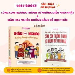 Thumbnail Sách Cùng Con Trưởng Thành Từ Những Điều Nhỏ Nhặt & Giàu Hay Nghèo Không Bằng Có Học Thức Lollibooks 1