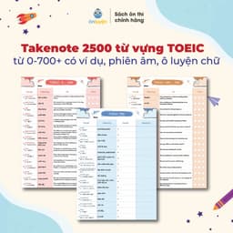 Thumbnail Takenote 2500 từ vựng TOEIC từ 0-700+, có ví dụ, phiên âm, ô luyện chữ - Nhà sách Ôn Luyện 1